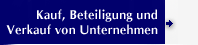 Kauf, Beteiligung und Verkauf von Unternehmen