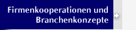 Firmenkooperationen und Branchekonzepte
