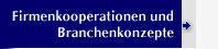 Firmenkooperationen und Branchekonzepte